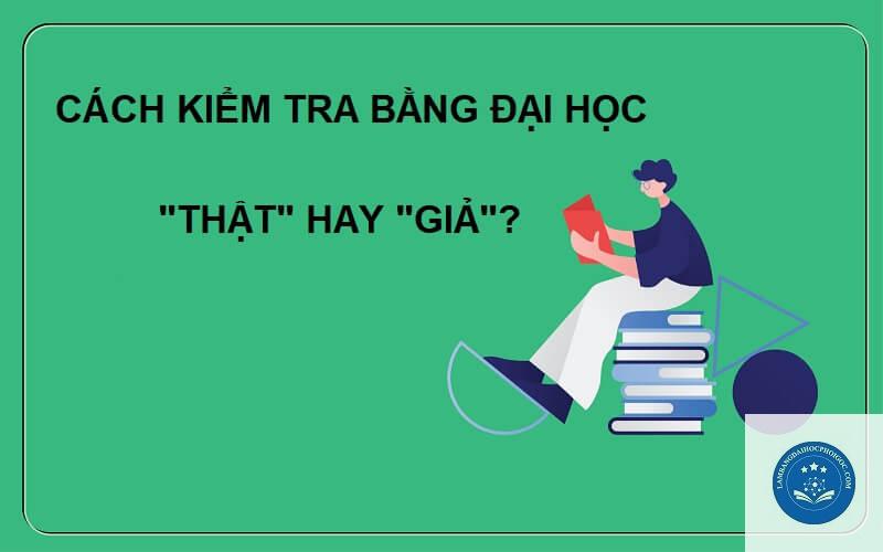 cách kiểm tra bằng đại học thật giả - Image 4